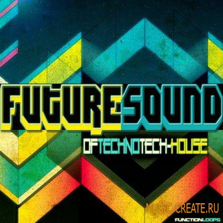 Function Loops - Future Sound Of Techno and Tech-House (WAV MiDi) - сэмплы  Techno, Tech-House