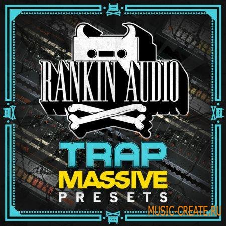Rankin Audio - Trap Massive Presets (Massive presets)