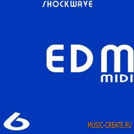 Shockwave EDM MIDI Vol 6 (WAV MiDi) - сэмплы Electro House