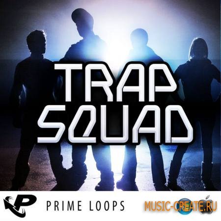 Prime Loops - Trap Squad (ACiD WAV AiFF REX2) - сэмплы Trap, Hip-Hop, Crunk