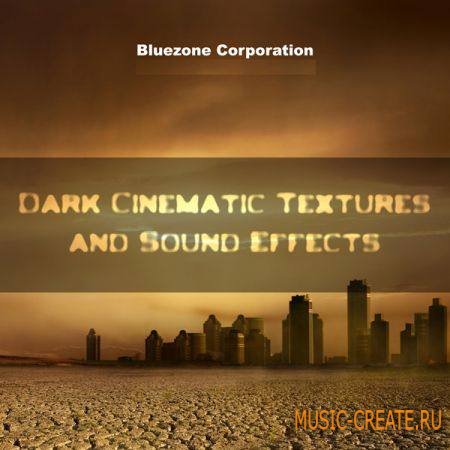 Bluezone Corporation - Dark Cinematic Textures and Sound Effects (WAV AiFF) - сэмплы cinematic, ambient