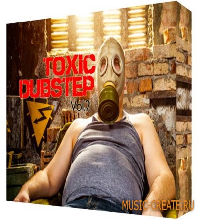 Loops Lab - Toxic Dubstep Vol 2 (WAV REX AiFF) - сэмплы Dubstep