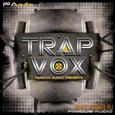 Famous Audio - Trap Vox (WAV) - вокальные сэмплы Famous Audio - Trap Vox (WAV) - вокальные сэмплы