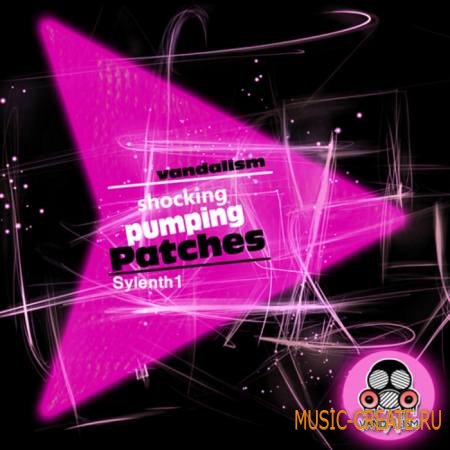 Vandalism - Shocking Pumping Patches (Sylenth presets) Vandalism - Shocking Pumping Patches (Sylenth presets)