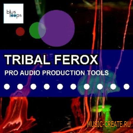 Busloops - Tribal Ferox (WAV AiFF) - сэмплы Tribal Tech, Tribal House, Techno, Tech House