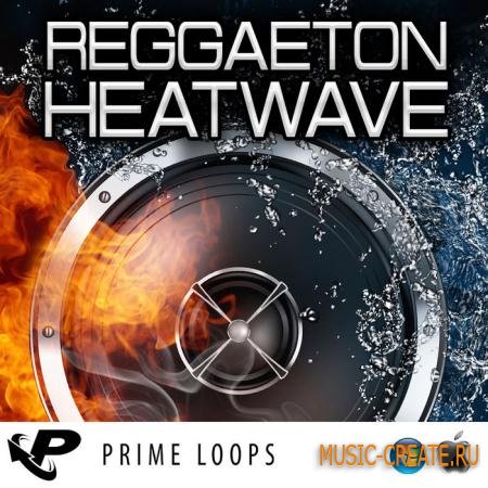 Prime Loops - Reggaeton Heatwave (ACiD WAV AiFF REX2) - сэмплы Reggaeton
