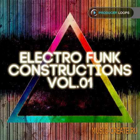 Producer Loops - Electro Funk Constructions Vol 1 (MULTiFORMAT) - сэмплы Electro Funk