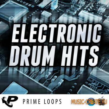 Prime Loops - Electronic Drum Hits (MULTiFORMAT) - драм сэмплы