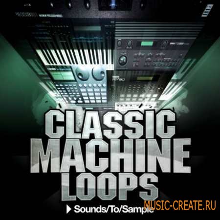Sounds To Sample - Classic Machine Loops (WAV) - драм лупы