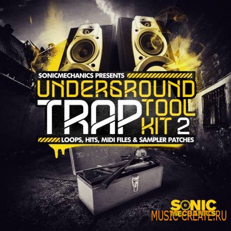 Sonic Mechanics - Underground Trap Tool Kit 2 (MULTiFORMAT) - сэмплы Trap Sonic Mechanics - Underground Trap Tool Kit 2 (MULTiFORMAT) - сэмплы Trap