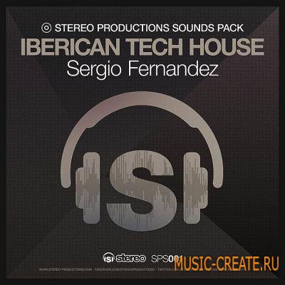 Stereo Productions - Iberican Tech House Sergio Fernandez (WAV) - сэмплы Tech House Stereo Productions - Iberican Tech House Sergio Fernandez (WAV) - сэмплы Tech House