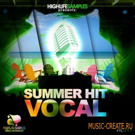 HighLife Samples - Summer Hit Vocals (WAV MiDi) - вокальные сэмплы HighLife Samples - Summer Hit Vocals (WAV MiDi) - вокальные сэмплы