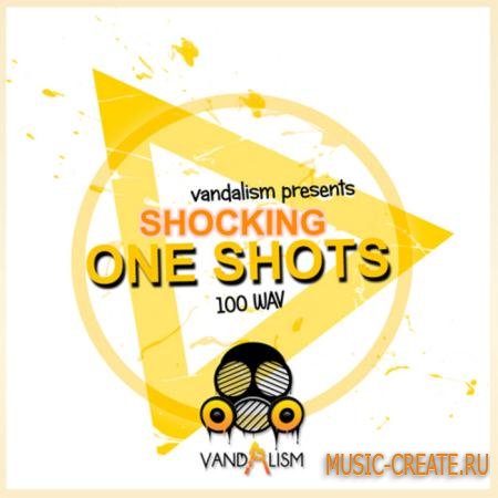 Vandalism Shocking One Shots (WAV) - сэмплы Electro House Vandalism Shocking One Shots (WAV) - сэмплы Electro House