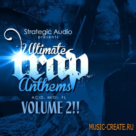 Strategic Audio - Ultimate Trap Anthems Vol 2 (WAV MIDI FLP) - сэмплы Trap Strategic Audio - Ultimate Trap Anthems Vol 2 (WAV MIDI FLP) - сэмплы Trap