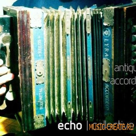 echo collective - Antique Accordion Full v1.1 (KONTAKT) - библиотека звуков аккордеона