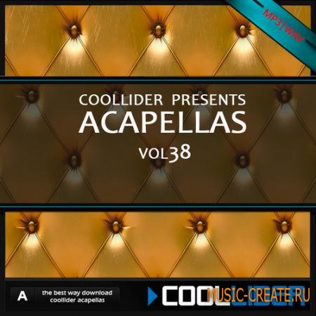 Coollider presents - Acapellas vol.38 - сборка акапелл Coollider presents - Acapellas vol.38 - сборка акапелл
