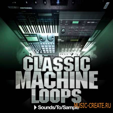 Sounds To Sample - Classic Machine Loops (WAV) - драм лупы Sounds To Sample - Classic Machine Loops (WAV) - драм лупы