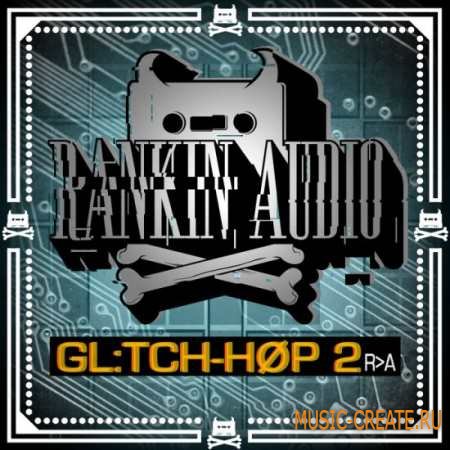 Rankin Audio - Glitch Hop 2 (WAV / Massive Presets) - сэмплы Glitch Hop Rankin Audio - Glitch Hop 2 (WAV / Massive Presets) - сэмплы Glitch Hop