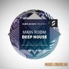 Samplestate - Main Room Deep House (MULTiFORMAT) - сэмплы Deep House Samplestate - Main Room Deep House (MULTiFORMAT) - сэмплы Deep House