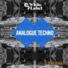 SM White Label - Analogue Techno (WAV AiFF REX2) - сэмплы Techno SM White Label - Analogue Techno (WAV AiFF REX2) - сэмплы Techno