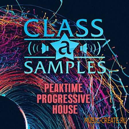 Class A Samples - Peaktime Progressive House (WAV MiDi) - сэмплы Progressive House