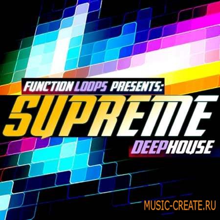 Function Loops - Supreme Deep House (WAV MIDI) - сэмплы Deep House