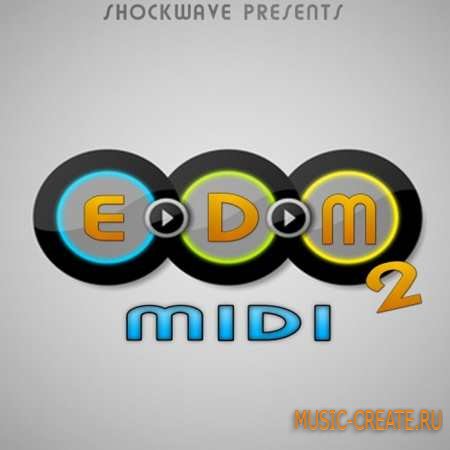 Shockwave - EDM MIDI Vol 2 (WAV MiDi) - сэмплы Electro House