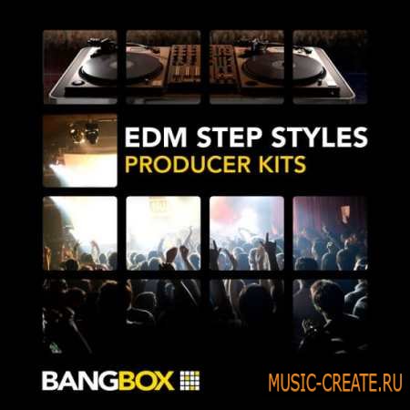 Bangbox - EDM Step Styles Producer Kits (MiDi Reason Kong Kits) - драм сэмплы