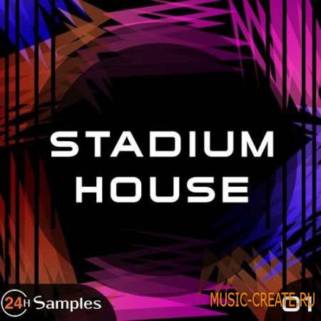 24h Samples - Stadium House (WAV) - сэмплы House