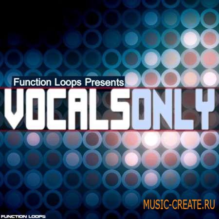 Function Loops - Vocals Only (WAV MIDI) - вокальные сэплы