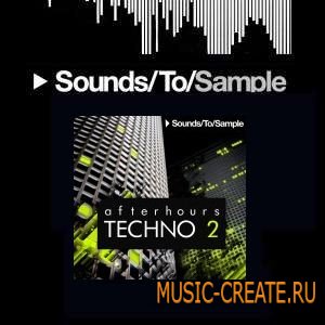 Sounds To Sample - Afterhours Techno 2 (WAV) - сэмплы Techno