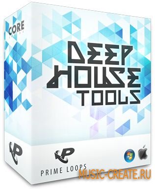 Prime Loops - Deep House Tools (MULTiFORMAT) - сэмплы Deep House