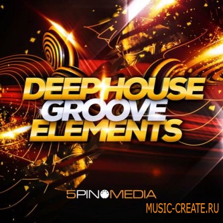 5Pin Media - Deep House Groove Elements (MULTiFORMAT) - сэмплы Deep House