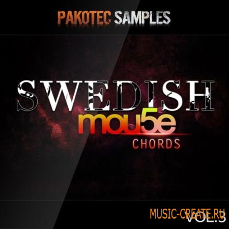 Pakotec Productions - Swedish Mou5e Chords Vol.3 (MIDI) - мелодии House, Dance, Club, Electro