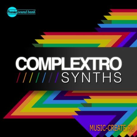 Premier Sound Bank - Complextro Synths (WAV) - сэмплы Complextro, Electro House