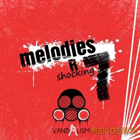 Vandalism - Melodies R Shocking 7 (WAV MIDI) - мелодии House, Progressive, Electro, Commercial House, Pop