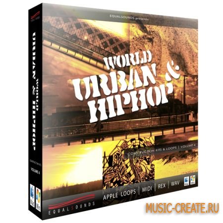 Equalsounds World Urban and HipHop Vol.4 (WAV MiDi REX2 AiFF) - сэмплы  Urban, Hip Hop, Dance, RnB, Pop, Soul, Chillout