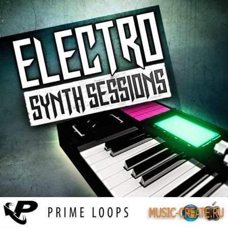 Prime Loops - Electro Synth Sessions (ACiD WAV AiFF REX2) - сэмплы Electro House Prime Loops - Electro Synth Sessions (ACiD WAV AiFF REX2) - сэмплы Electro House