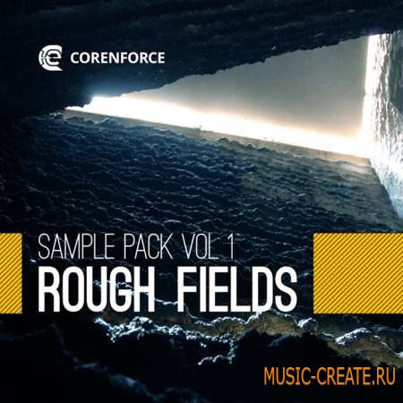 Corenforce - Rough Fields Vol 1 (WAV) - сэмплы EDM