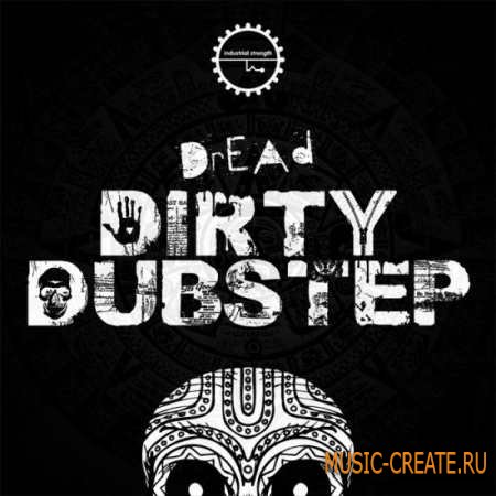 Industrial Strength Records - Dread Dirty Dubstep (MULTiFORMAT) - сэмплы Dubstep Industrial Strength Records - Dread Dirty Dubstep (MULTiFORMAT) - сэмплы Dubstep