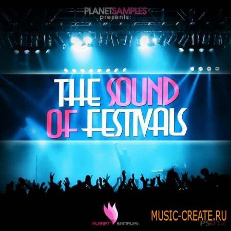 Planet Samples - The Sound of Festivals (WAV) - сэмплы Trance Planet Samples - The Sound of Festivals (WAV) - сэмплы Trance