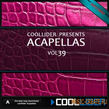 Coollider presents - Acapellas vol.39 - сборка акапелл Coollider presents - Acapellas vol.39 - сборка акапелл