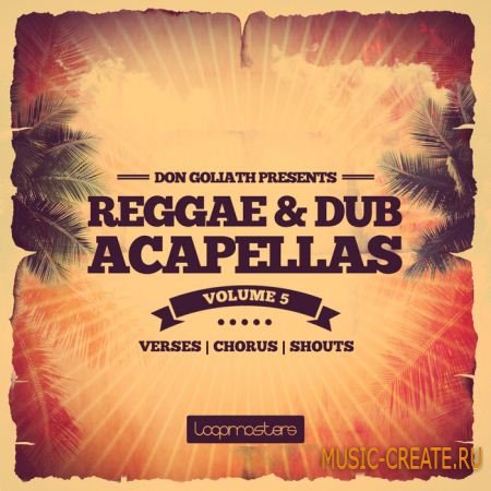 Loopmasters - Don Goliath: Reggae and Dub Acapellas Vol.5 (MULTiFORMAT) - акапеллы Loopmasters - Don Goliath: Reggae and Dub Acapellas Vol.5 (MULTiFORMAT) - акапеллы