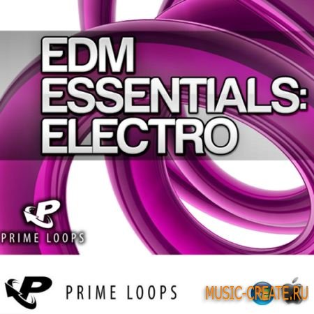 Prime Loops - EDM Essentials: Electro (MULTiFORMAT) - сэмплы Electro Prime Loops - EDM Essentials: Electro (MULTiFORMAT) - сэмплы Electro