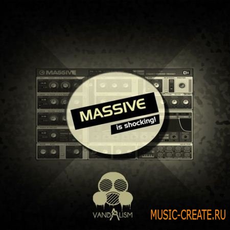 Vandalism - Massive Is Shocking (Massive Presets) Vandalism - Massive Is Shocking (Massive Presets)