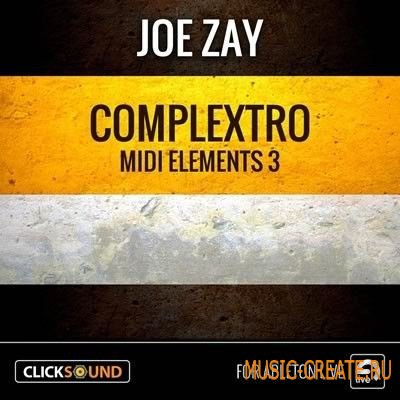 ClickSound - Joe Zay Complextro MIDI Elements Vol.3 (ALP) ClickSound - Joe Zay Complextro MIDI Elements Vol.3 (ALP)