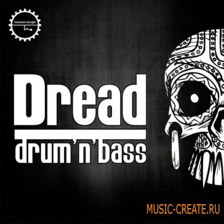 Industrial Strength Records - Dread Drum and Bass (MULTiFORMAT) - сэмплы Drum and Bass Industrial Strength Records - Dread Drum and Bass (MULTiFORMAT) - сэмплы Drum and Bass