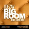ClickSound - Joe Zay Big Room MIDI Elements 1 (Ableton Live Pack) ClickSound - Joe Zay Big Room MIDI Elements 1 (Ableton Live Pack)