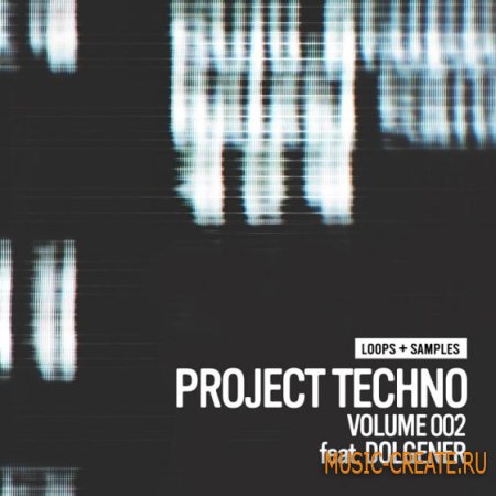 Project Techno Project Techno 002 feat Dolgener (WAV AiFF) - сэмплы Techno Project Techno Project Techno 002 feat Dolgener (WAV AiFF) - сэмплы Techno