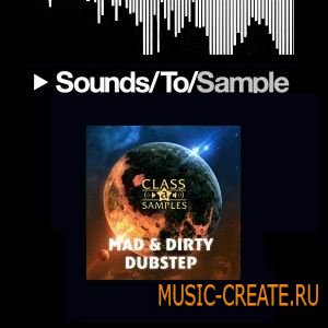 Class A Samples - Mad and Dirty Dubstep (WAV) - сэмплы Dubstep